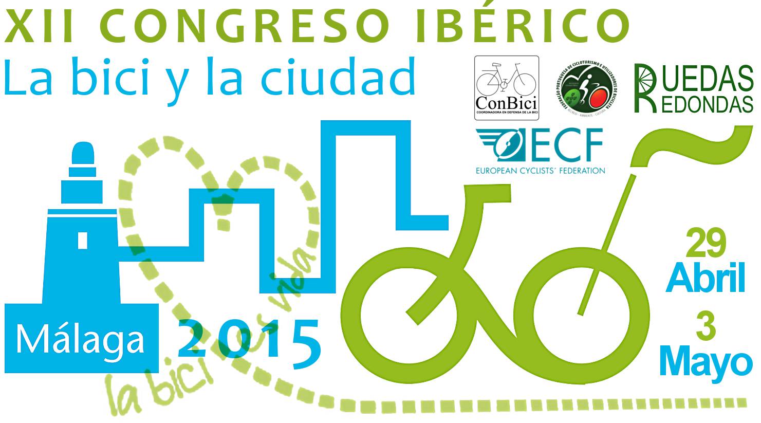 XII Congreso Ibérico La Bici y la ciudad. Malaga 2015. 29 Abril-3 Mayo